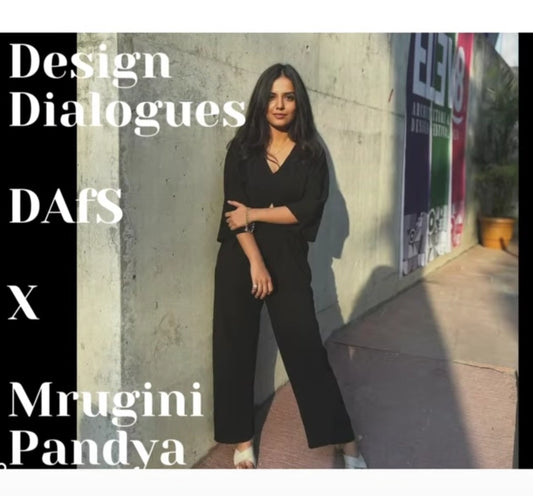 Design Dialogues with DAfS X Mrugini Pandya : Materials and Finishes